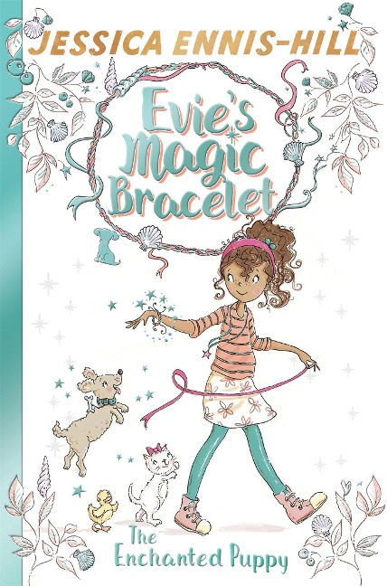 Evies Magic Bracelet: The Enchanted Puppy: Book 2