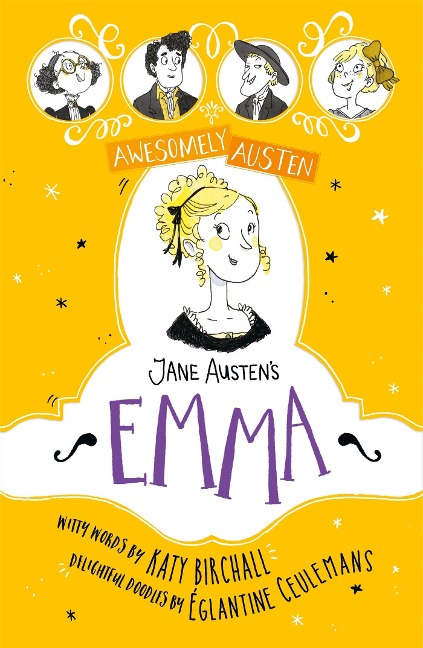 Awesomely Austen - Illustrated and Retold: Jane Austens Emma
