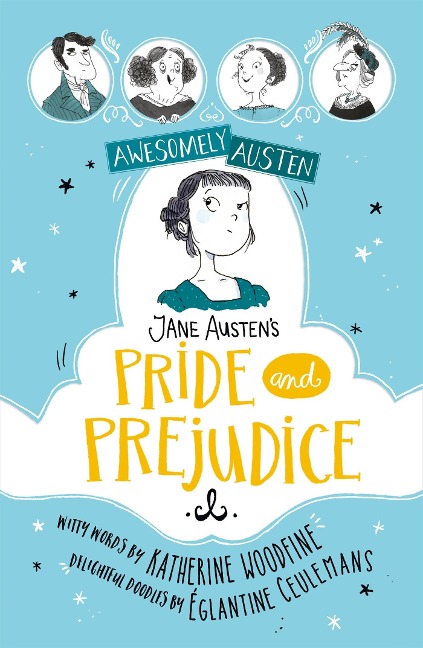 Awesomely Austen - Illustrated and Retold: Jane Austens Pride and Prejudice