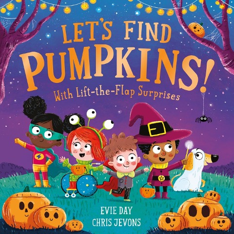 Lets Find Pumpkins!: With Lift-the-Flap Surprises