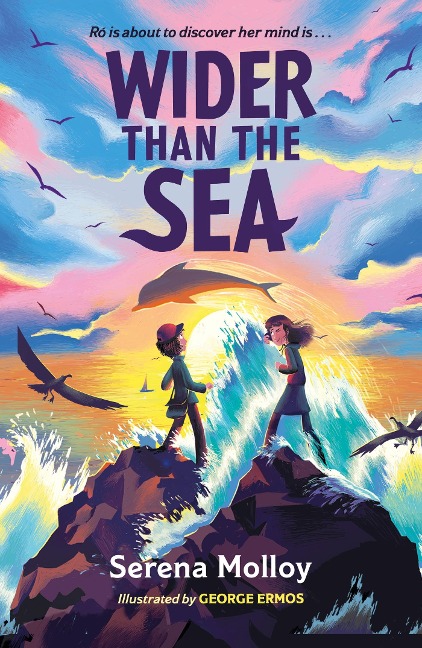 Wider Than The Sea: WINNER of the Eilis Dillon Award, KPMG Childrens Books Ireland Awards 2024