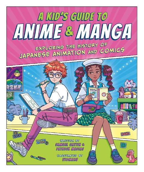 A Kids Guide to Anime & Manga: Exploring the History of Japanese Animation and Comics