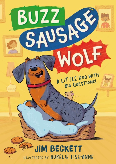Buzz Sausage Wolf: Book 1 in the cosy adventures series about a VERY silly sausage dog!
