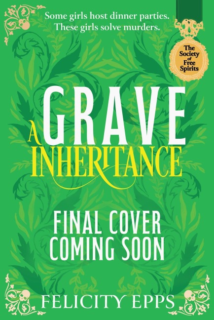 The Society of Free Spirits: A Grave Inheritance: A spooky YA murder mystery with a supernatural twist