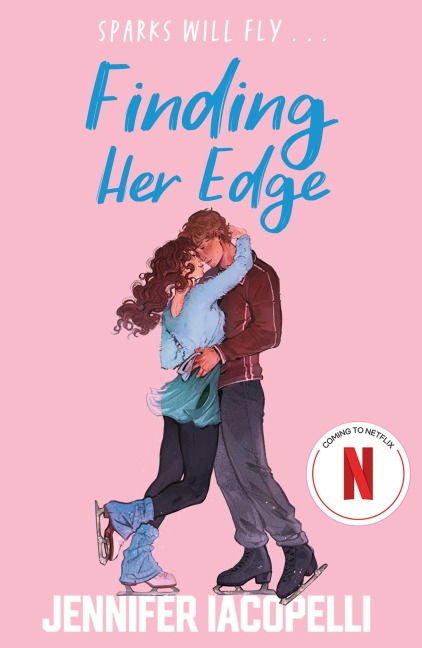 Finding Her Edge: A must-read YA fake dating x skating romance and Netflix hit show - perfect for Off Campus fans!