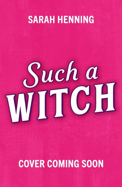 Such a Witch: A bewitching romance with just a dash of murder