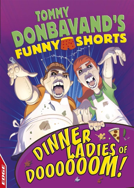 Edge: Tommy Donbavands Funny Shorts: Dinner Ladies of Doooooom!