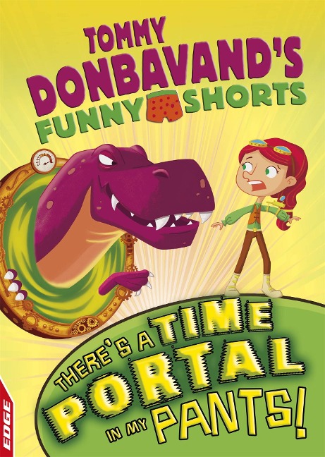 EDGE: Tommy Donbavands Funny Shorts: Theres A Time Portal In My Pants!
