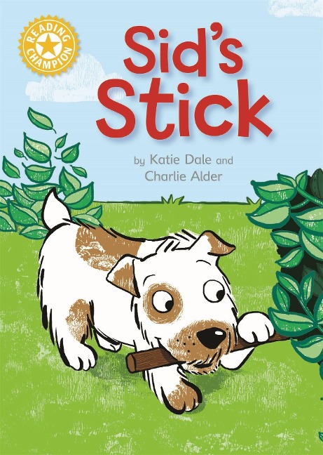 Reading Champion: Sids Stick: Independent Reading Yellow 3