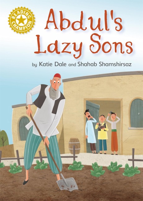 Reading Champion: Abduls Lazy Sons: Independent Reading Gold 9