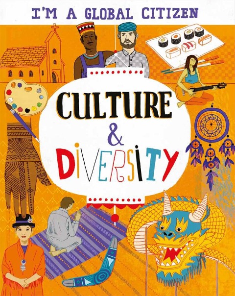 Im a Global Citizen: Culture and Diversity