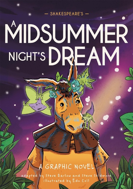 Classics in Graphics: Shakespeares A Midsummer Nights Dream: A Graphic Novel