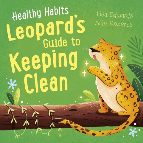Healthy Habits: Leopards Guide to Keeping Clean