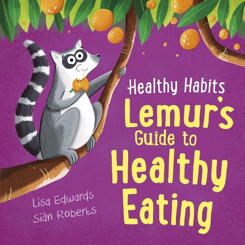 Healthy Habits: Lemurs Guide to Healthy Eating