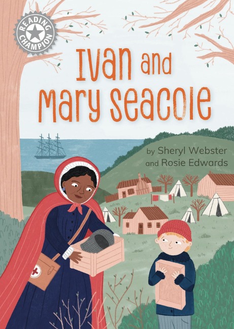Reading Champion: Ivan and Mary Seacole: Independent Reading White 10