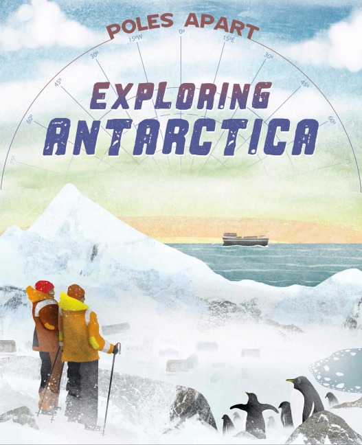 Poles Apart: Exploring Antarctica: Book 1