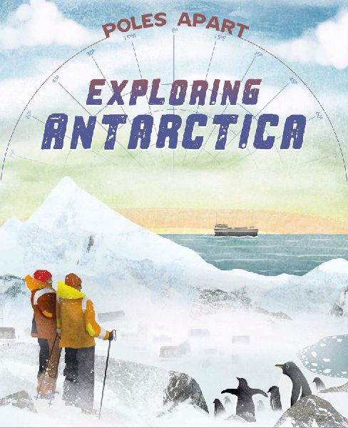 Poles Apart: Exploring Antarctica: Book 1