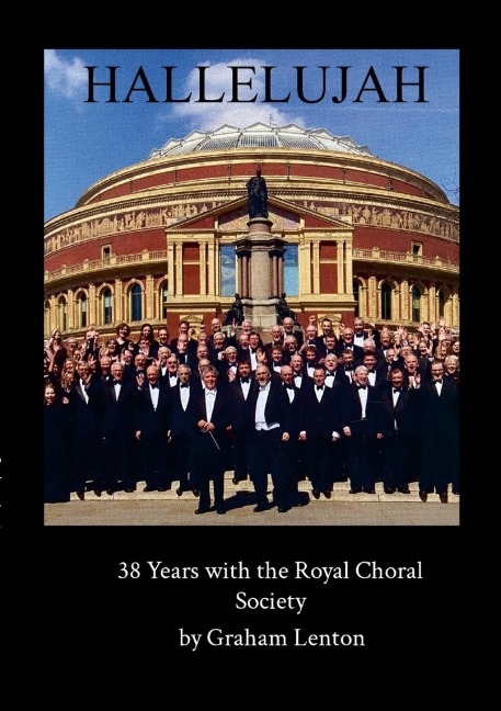 Hallelujah: 38 Years with the Royal Choral Society