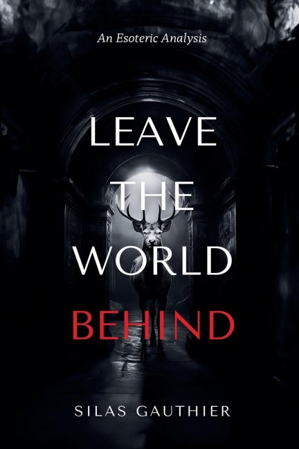 Leave the World Behind: An Esoteric Analysis