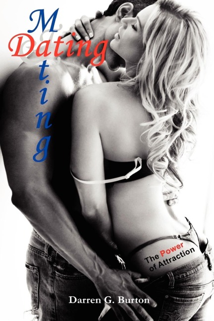 Dating and Mating: The Power of Attraction