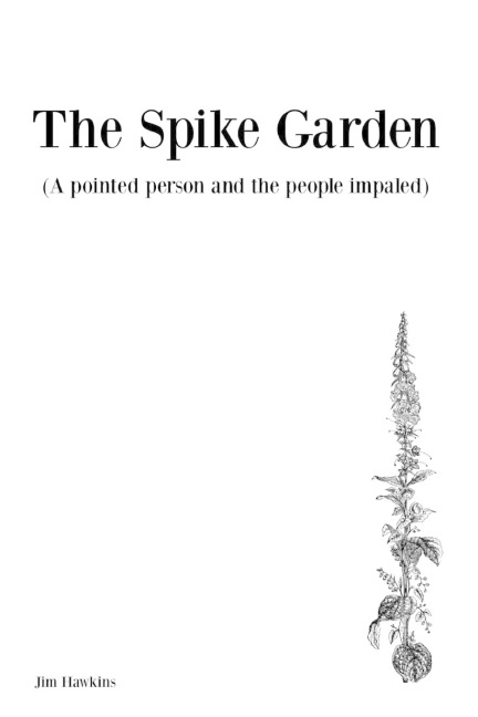 The Spike Garden