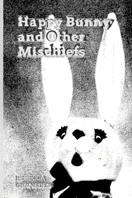 Happy Bunny and Other Mischiefs