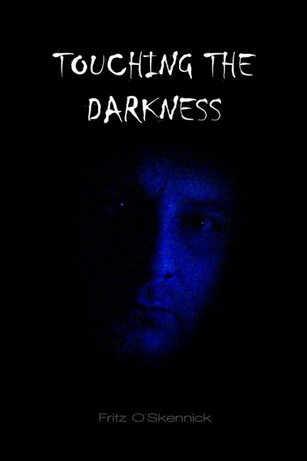 Touching the Darkness