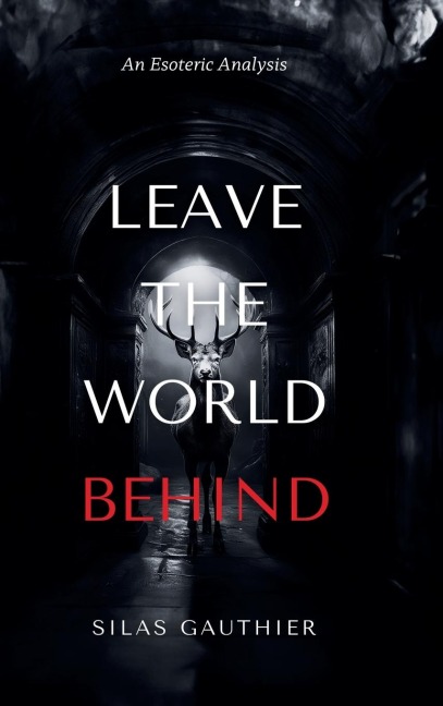 Leave the World Behind: An Esoteric Analysis