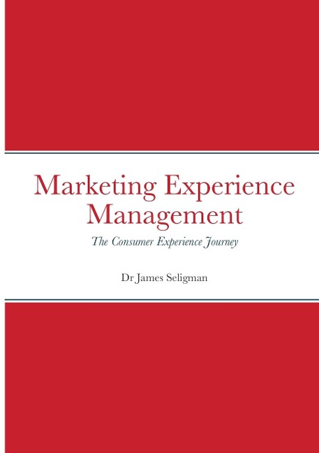 Marketing Experience Management: The Consumer Experience Journey