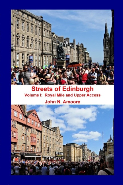 Streets of Edinburgh Volume I: Royal Mile: Volume I: Royal Mile and Upper Access