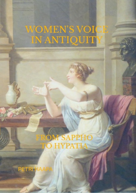 WOMENS VOICE IN ANTIQUITY: FROM SAPPHO TO HYPATIA