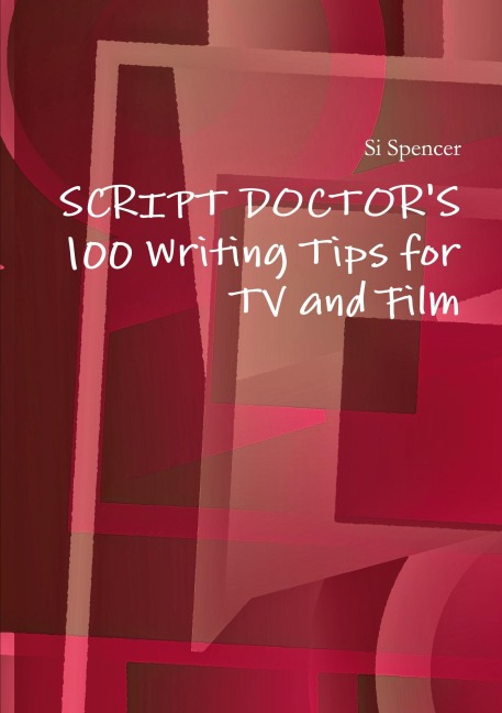 100 Writing Tips for TV and Film