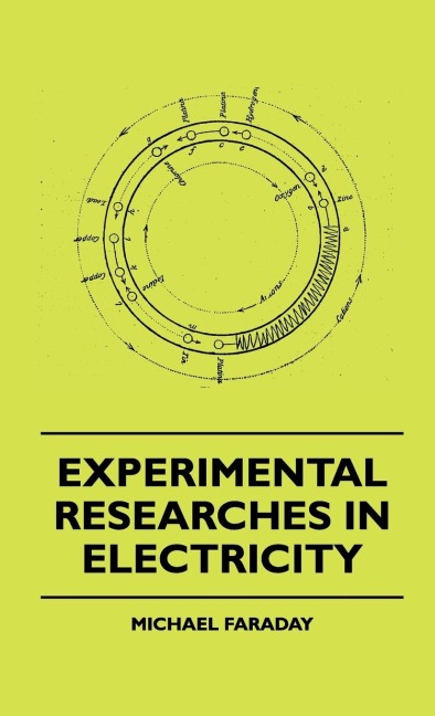 Experimental Researches In Electricity - Volume 1
