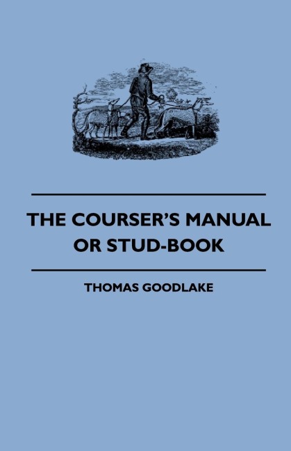 The Coursers Manual Or Stud-Book