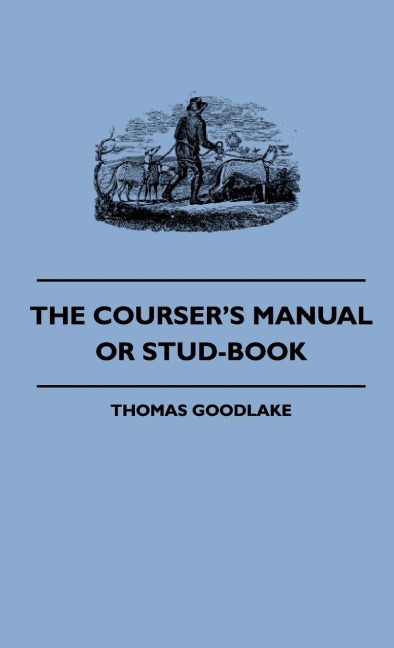The Coursers Manual Or Stud-Book