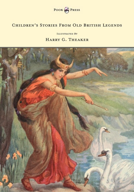 Childrens Stories from Old British Legends - Illustrated by Harry Theaker