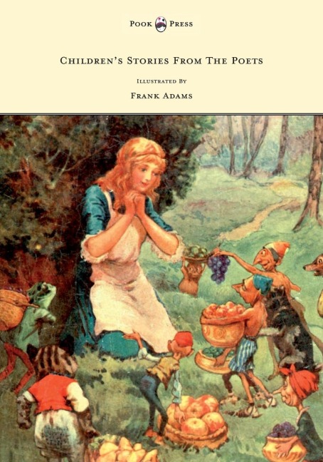 Childrens Stories from the Poets - Illustrated by Frank Adams