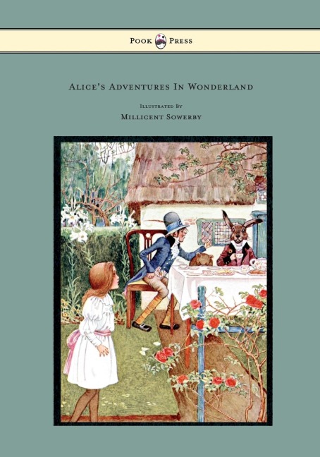 Alices Adventures in Wonderland - Illustrated by Millicent Sowerby