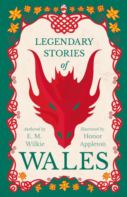 Legendary Stories of Wales - Illustrated by Honor Appleton