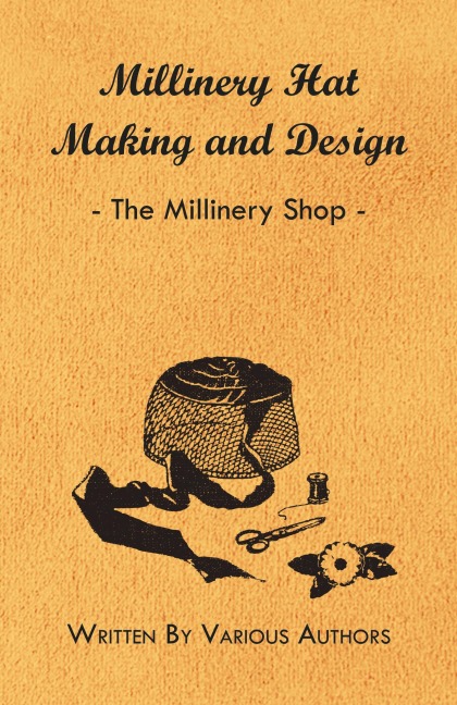 Millinery Hat Making and Design - The Millinery Shop