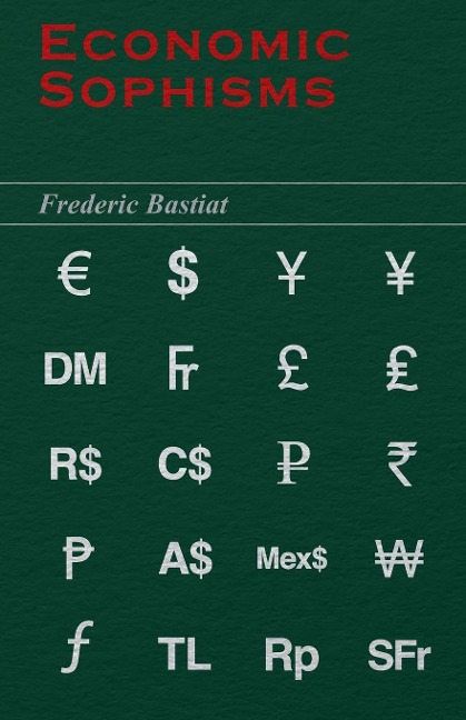 Bastiats Economic Sophisms: A Beacon of Economic Clarity