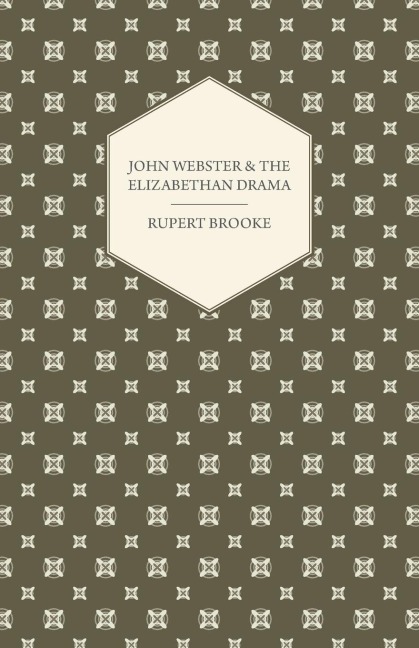 John Webster and the Elizabethan Drama