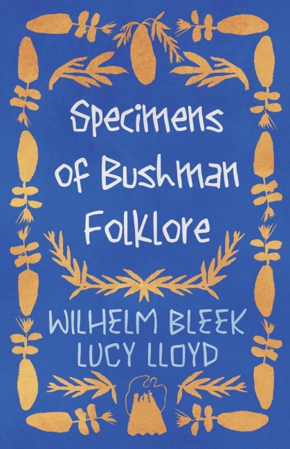 Specimens of Bushman Folklore