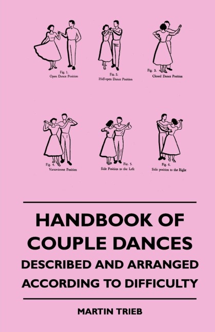 Handbook Of Couple Dances - Described And Arranged According To Difficulty