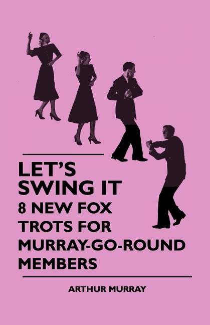 Lets Swing It - 8 New Fox Trots For Murray-Go-Round Members