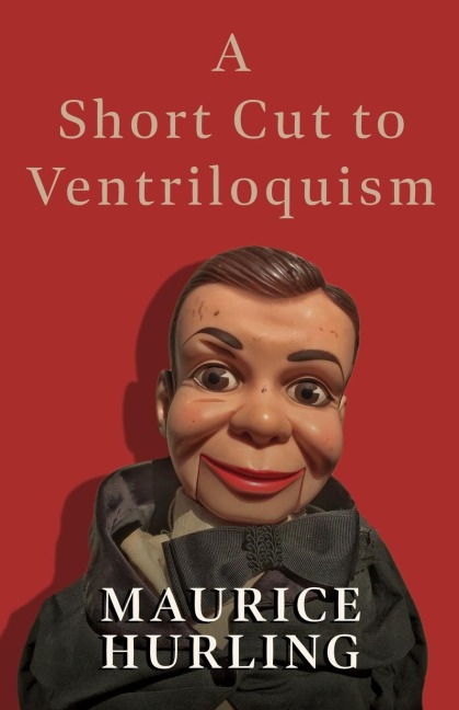A Short Cut to Ventriloquism