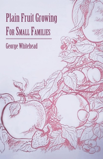 Plain Fruit Growing - For Small Families