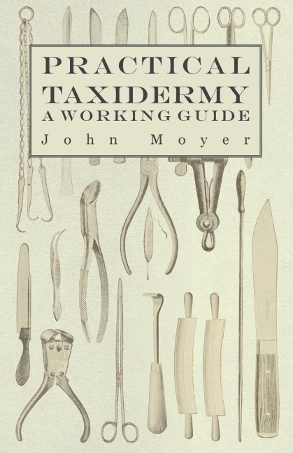 Practical Taxidermy - A Working Guide