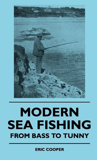 Modern Sea Fishing - From Bass To Tunny