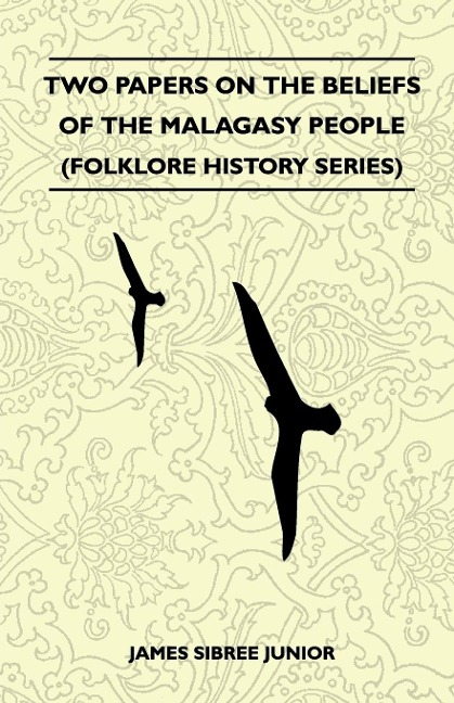 Two Papers On The Beliefs Of The Malagasy People (Folklore History Series)